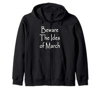 Beware The Ides of March Zip Hoodie