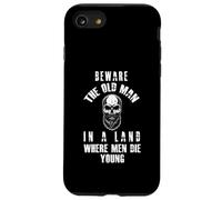 Beware the Old Man in a Land Where Men Die Young Case for iPhone SE (2020) / 7/8