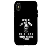 Beware the Old Man in a Land Where Men Die Young Case for iPhone X/XS