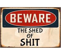 Beware The Shed Of Shit Metal Tin Sign Warning Sign Safety Signs Aluminum Sign for Home Office Kitchen Bar Cafe Garden Farm Farmhouse Wall Decor 12x8 Inch