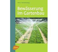 Bewasserung im Gartenbau, Paschold, Beltz, Bruckner, .