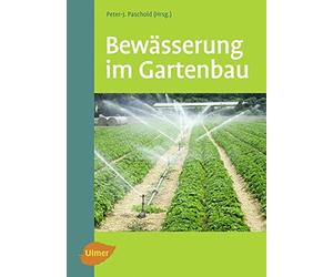 Bewasserung im Gartenbau, Paschold, Beltz, Bruckner, .