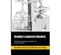Bewdley's Industrial Chemists: The Brothers Samuel and Jonathan Skey