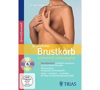 Beweglicher Brustkorb: schmerzfrei und beweglich. DVD-Video: Die innovativen Übungen der Spiraldynamik DVD und Buch