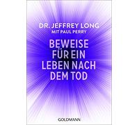 Beweise fur ein Leben nach dem Tod: Die umfasse, Long, Perry.
