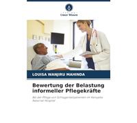Bewertung der Belastung informeller Pflegekräfte: Bei der Pflege von Schlaganfallpatienten im Kenyatta National Hospital