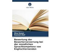Bewertung der Bewerterverzerrung bei der mündlichen Sprachkompetenz von Englischlernenden