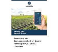 Bewertung der Bodengesundheit im Smart Farming: FPGA- und AI-Lösungen