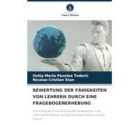 BEWERTUNG DER FÄHIGKEITEN VON LEHRERN DURCH EINE FRAGEBOGENERHEBUNG: Erforschung der Entwicklung digitaler Kompetenzen in der frühkindlichen Bildung: Herausforderungen, Chancen und die Zukunft