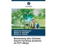 Bewertung des Climate Smart Farming Systems im FCT Abuja