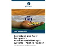 Bewertung des Rajiv Aarogyasri-Krankenversicherungs-systems - Andhra Pradesh: Eine Fallstudie zum Bezirk Vizianagaram