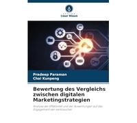 Bewertung des Vergleichs zwischen digitalen Marketingstrategien: Analyse der Effektivität und der Auswirkungen auf das Engagement der Verbraucher