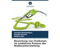 Bewertung von Chalkonen im oxidativen Prozess der Biodieselherstellung