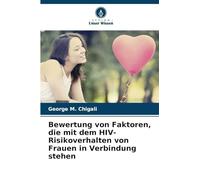 Bewertung von Faktoren, die mit dem HIV-Risikoverhalten von Frauen in Verbindung stehen