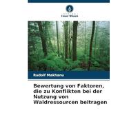 Bewertung von Faktoren, die zu Konflikten bei der Nutzung von Waldressourcen beitragen
