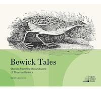 Bewick Tales: Stories from the life and work of Thomas Bewick