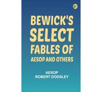 Bewick's Select Fables of AEsop and others