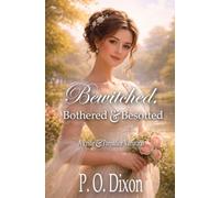 Bewitched, Bothered and Besotted (Pride and Prejudice Variations)