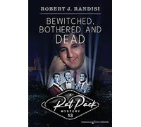 Bewitched, Bothered and Dead: 13 (Rat Pack Mysteries)