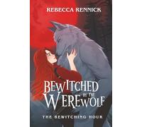 Bewitched by the Werewolf (The Bewitching Hour)