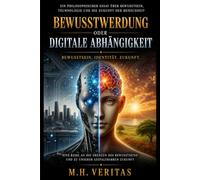 Bewusstwerdung oder digitale Abhängigkeit: die Zukunft des Menschen im Zeitalter künstlicher Intelligenz
