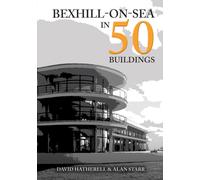 Bexhill-on-Sea in 50 Buildings