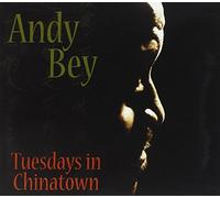 Bey, Andy - Tuesdays in Chinatown