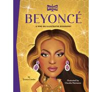 Beyonce: A Who HQ Illustrated Biography