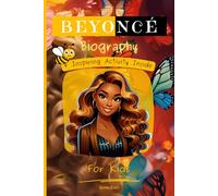 Beyonce Biography For Kids: A Little Big Dreamers Biography