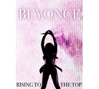 Beyonce: Rising To The Top