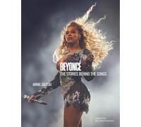 Beyonce: The Stories Behind the Songs : Every single track, explored and explained
