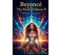 Beyoncé - The Stride of Queen B
