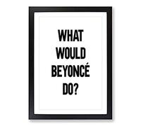 Beyonce Typography Framed Print | A2 Black Framed Wall Art | Ready to Hang | Modern Positive Affirmations Picture | Living Room Bedroom Lounge Office