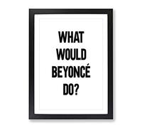 Beyonce Typography Quote Framed Print | A3 Black Framed Wall Art | Ready to Hang | Modern Positive Affirmations Picture | Living Room Bedroom Lounge Office