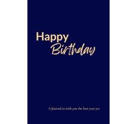 Beyond a Birthday Card - A Birthday Journal: Fill the pages with a Birthday Message and give the booklet as a gift