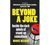 Beyond a Joke: Inside the Dark World of Stand-up Comedy