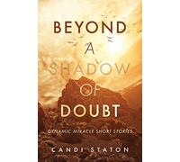 Beyond a Shadow of Doubt: Dynamic Miracle Short Stories