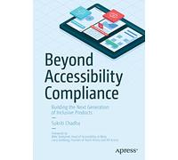Beyond Accessibility Compliance: Building the Next Generation of Inclusive Products