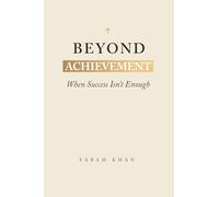 Beyond Achievement: When Success Isn't Enough
