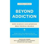 Beyond Addiction, Carrie, PhD Wilkens, Paperback