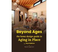 Beyond Ages: The Home Design Guide to Aging in Place