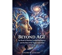 Beyond AGI: Volume II: Hybrid Minds, Cognitive Ascent, and the Posthuman Future