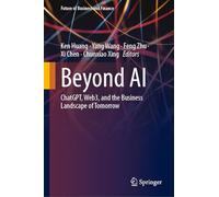 Beyond AI: ChatGPT, Web3, and the Business Landscape of Tomorrow (Future of Business and Finance)