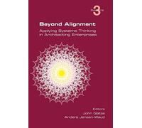 Beyond Alignment: Applying Systems Thinking in Architecting Enterprises