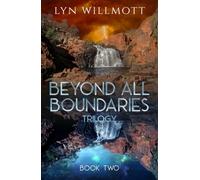 Beyond All Boundaries Trilogy - Book Two : United Worlds