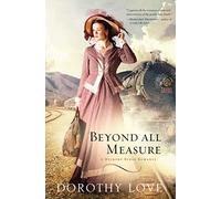 Beyond All Measure: Historical Romance with a Gorgeous Smoky Mountain Backdrop: 1 (A Hickory Ridge Romance)