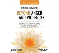 Beyond Anger and Violence+ : A Program for Women and Gender-Diverse People Participant's Workbook