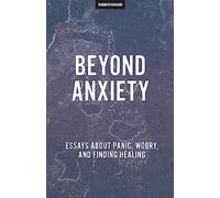 Beyond Anxiety