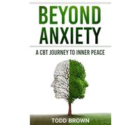 Beyond Anxiety: A CBT Journey to Inner Peace