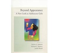 Beyond Appearance: A New Look at Adolescent Girls